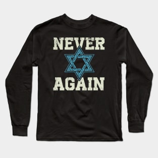 Never Again - Jewish Star of Davi Long Sleeve T-Shirt